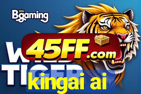 kingai ai